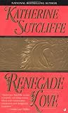  : Renegade Love