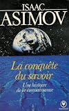 La conqu�te du savoir : Une histoire de la connaissance : Collection : Marabout universit� n� 09