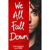 We All Fall Down: Living with Addiction