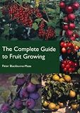 The Complete Guide to Fruit Growing