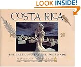 Costa Rica: The Last Country The Gods Made