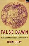 False dawn : the delusions of global capitalism