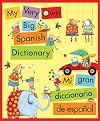 My Very Own Big Spanish Dictionary: Mi gran diccionario de español