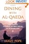 Dining with al-Qaeda: Three Decades Exploring the Many Worlds of the Middle East