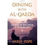Dining with al-Qaeda: Three Decades Exploring the Many Worlds of the Middle East