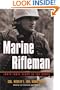Marine Rifleman: Forty-Three Years in the Corps (Memories of War)