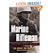Marine Rifleman: Forty-Three Years in the Corps (Memories of War)