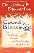 Count Your Blessings: The Healing Power of Gratitude and Love