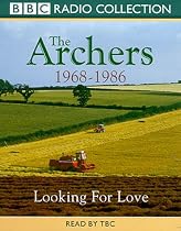 The Archers: 1968-86 - Looking for Love (BBC Radio Collection)