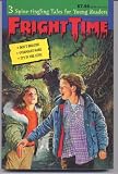 Don`t Breathe; Overnight-Mare; It`s in the Attic (Fright Time: 3 Spine-tingling Tales for Young Readers)