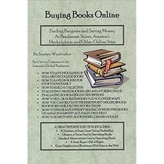 Buying Books Online: Finding Bargains and Saving Money with Booksense Stores, Amazon Marketplace, and Other Online Sites