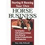 Starting and Running Your Own Horse Business