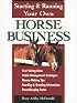 Starting & Running Your Own Horse Business