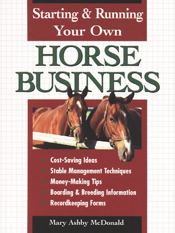 Starting and Running Your Own Horse Business
