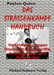 Das Strassenkampfhandbuch: Verteidigung gegen �berraschungsangriffe, Schl�gertypen und Hinterhalte