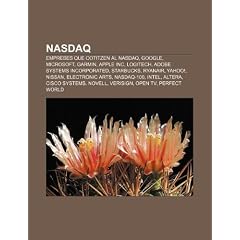 NASDAQ: Empreses Que Cotitzen Al NASDAQ, Google, Microsoft, Garmin, Apple Inc, Logitech, Adobe Systems Incorporated, Starbucks