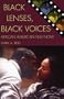 Black Lenses, Black Voices: African American Film Now (Genre and Beyond: A Film Studies Series)