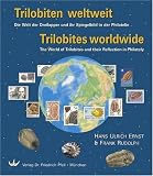 Trilobiten weltweit - Triobites worldwide: Die Welt der Dreilapper und ihr Spiegelbild in der Philatelie - The World of Triobites and their Reflection in Philately