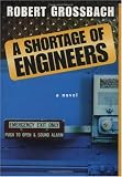 A Shortage of Engineers: A Novel