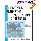 Electrical, Plumbing, Insulation, and the Interior by  Alan Carson and Robert Dunlop