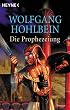 Die Prophezeiung: Roman