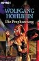 Die Prophezeiung: Roman
