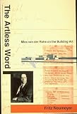 The Artless Word: Mies van der Rohe on the Building Art