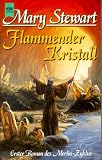 Produkt-Bild: Flammender Kristall. Erster Roman des Merlin- Zyklus.