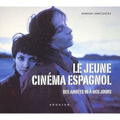 Le jeune cin�ma espagnol des ann�es 90 � nos jours