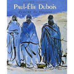 Paul-Elie Dubois : Peintre du Hoggar