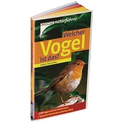 Welcher Vogel ist das? 170 V�gel einfach bestimmen - typische Merkmale auf einen Blick