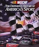 NASCAR: The Definitive History of America`s Sport