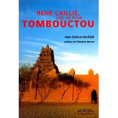 Ren� Caill�, 1799-1838. Une vie pour tombouctou