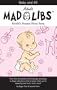 Baby and All (Mad Libs)