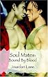 Soul Mates: Bound By Blood