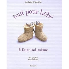 Tout pour b�b� : A faire soi-m�me