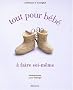 Tout pour b�b� : A faire soi-m�me