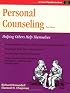 Personal Counseling: Helping Others Help Themselves (A Fifty Minute Series Book)