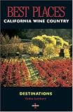 Best Places Destinations California Wine Country (Best Places)