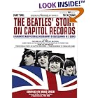 The Beatles Story on Capitol Records, Part Two: The Albums by Bruce Spizer