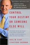 Control Your Destiny or Someone Else Will: Revised Edition