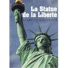 La Statue de la Libert� : Le d�fi de Bartholdi