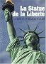 La Statue de la Libert� : Le d�fi de Bartholdi