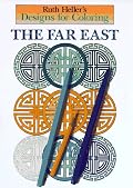 Designs for Coloring: The Far East (Designs for Coloring)