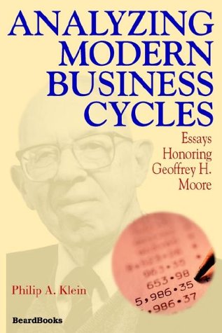 Analyzing Modern Business Cycles: Essays Honoring Geoffrey H. Moore