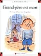 Grand-p�re est mort
