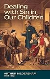 Dealing with Sin in Our Children
