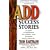 Add Success Stories: A Guide to Fulfillment for Families with Attention Deficit Disorder