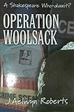 Operation Woolsack : a Shakespeare who-dunnit?