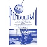 Pendulum II: The Story of America's Three Aviation Pioneers: Wilbur Wright, Orville Wright, and Glenn Curtiss book cover